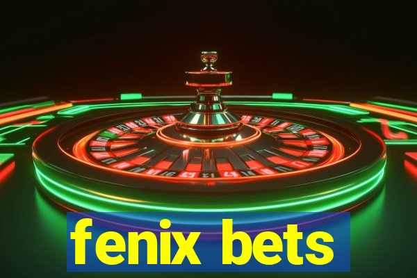 fenix bets